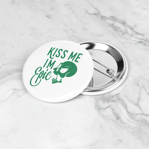 Kiss_Me_Im_Epic_Button_Pin_Pin_Set_Mockup.png