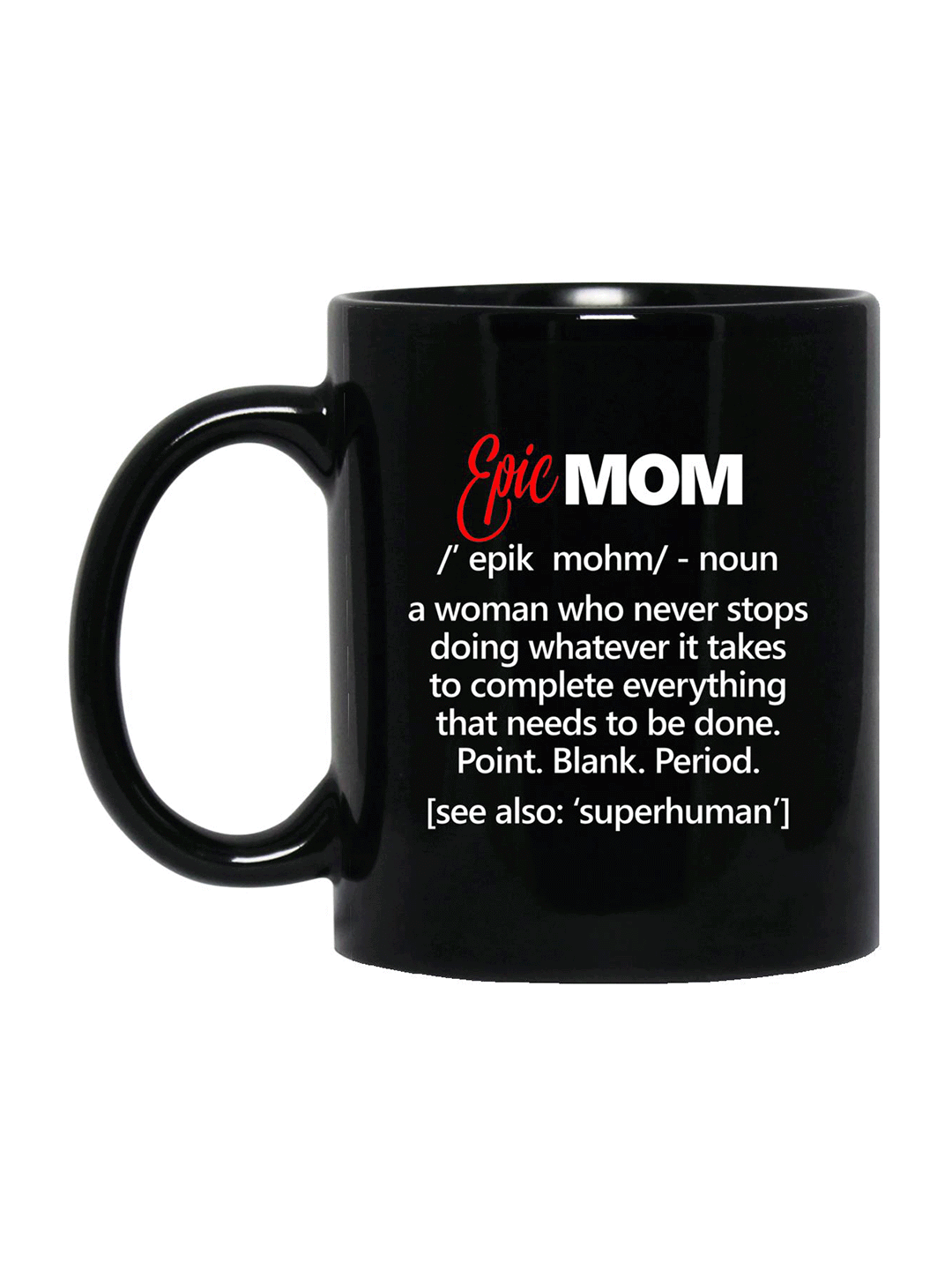 Epic Mom Definition Mug 11oz