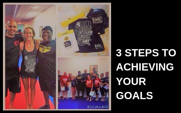3 Steps to Achieving Your Goals...Finally