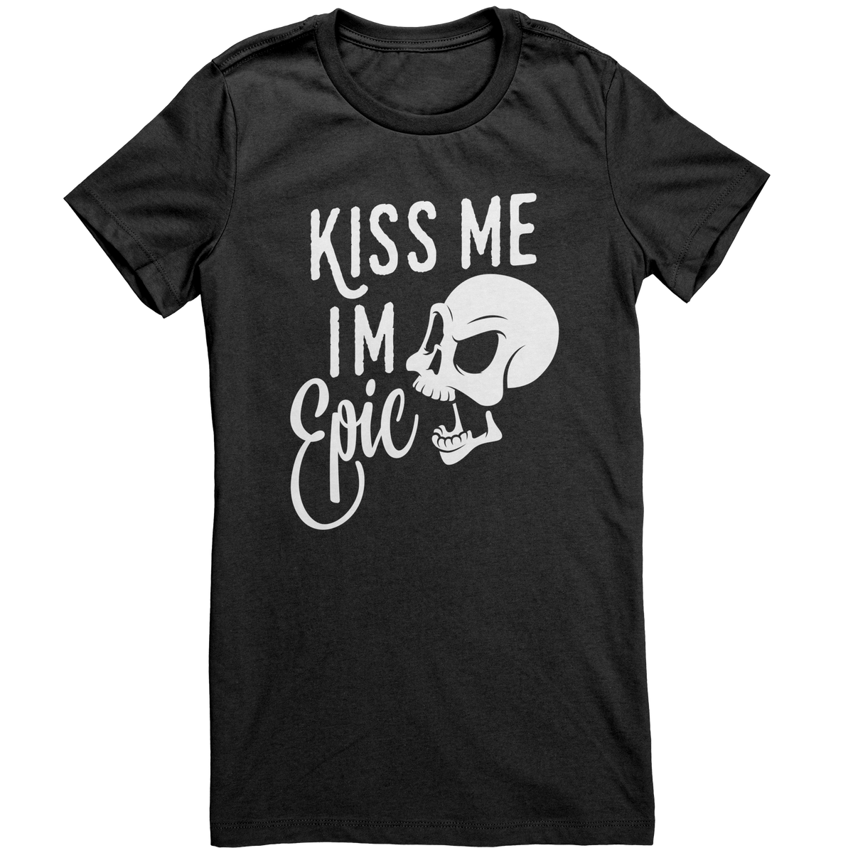 Kiss_Me_Im_Epic_Ladies_Cotton_Tee_Black_Mockup.png