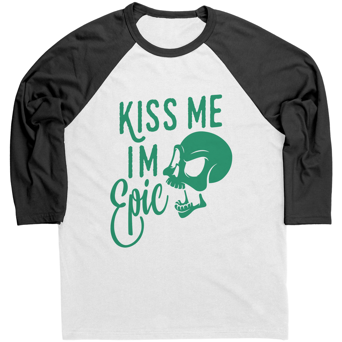 Kiss_Me_Im_Epic_Unisex_Raglan_Black_Mockup.png