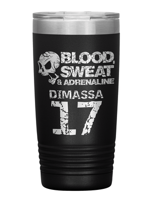 [multicolor] Personalized Blood Sweat and Adrenaline 20oz Insulated Tumbler