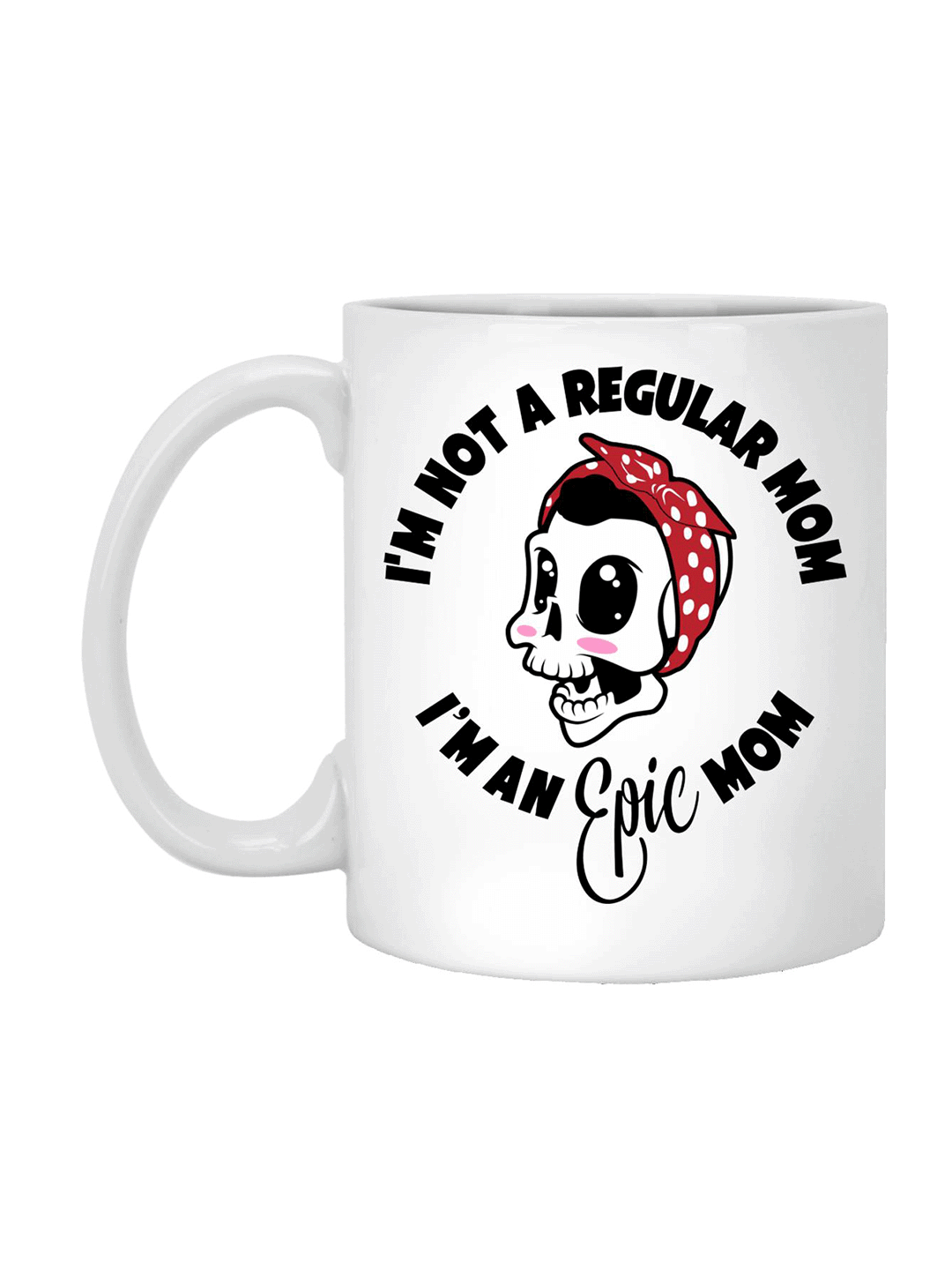 Epic Mom Mug 11oz